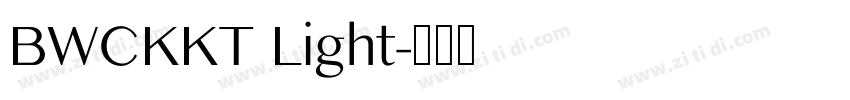 BWCKKT Light字体转换 BWCKKT Light字体转换